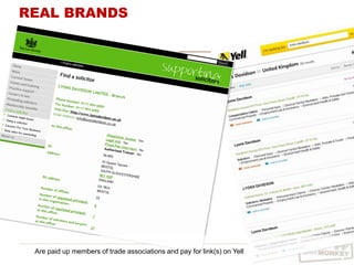gAre paid up members of trade associations and pay for link(s) on Yell
REAL BRANDS
 