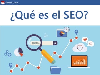 ¿Qué es el SEO?
 