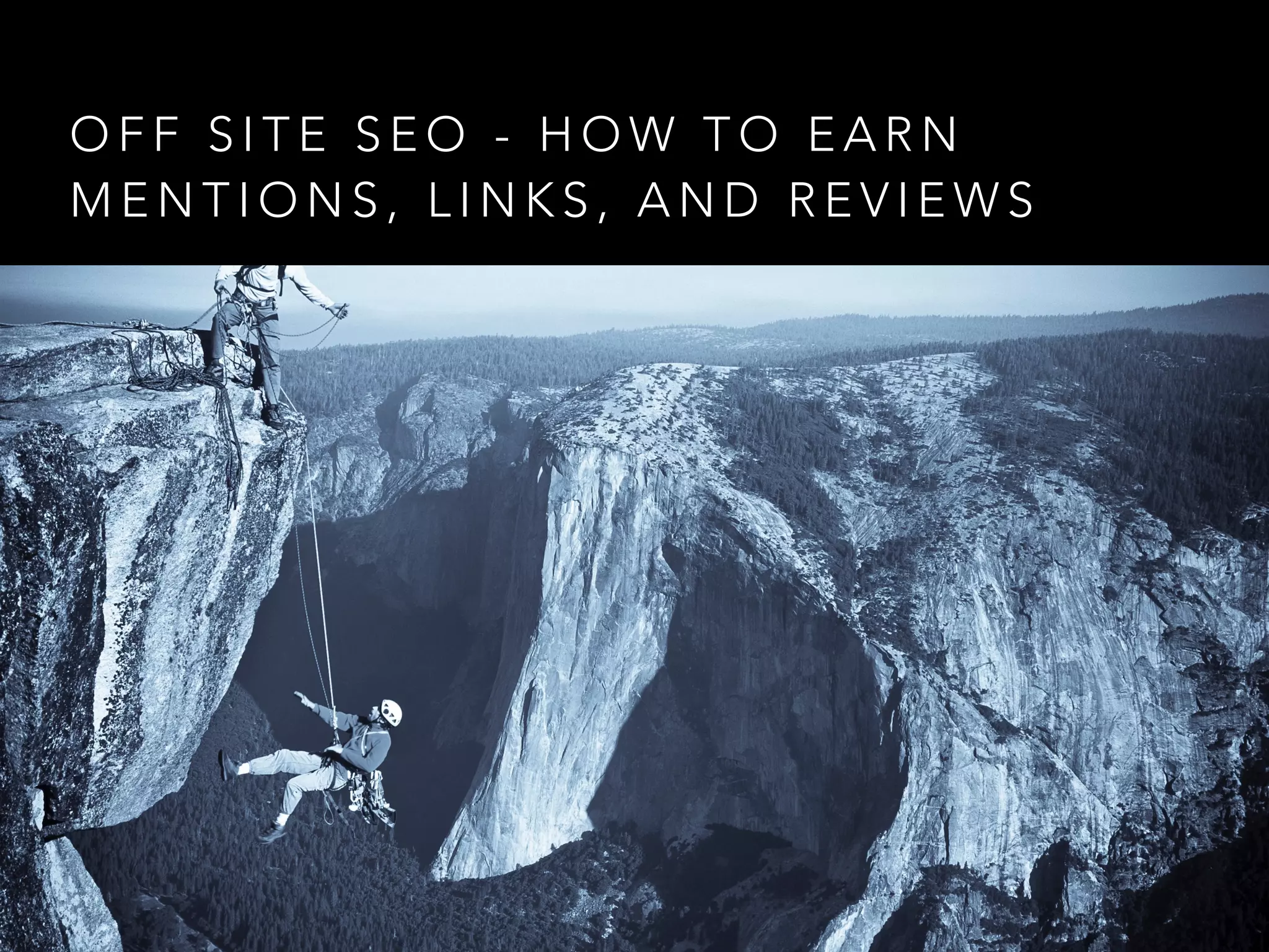 O F F S I T E S E O - H O W T O E A R N
M E N T I O N S , L I N K S , A N D R E V I E W S
 