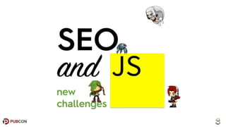 SEO and JS: New Challenges