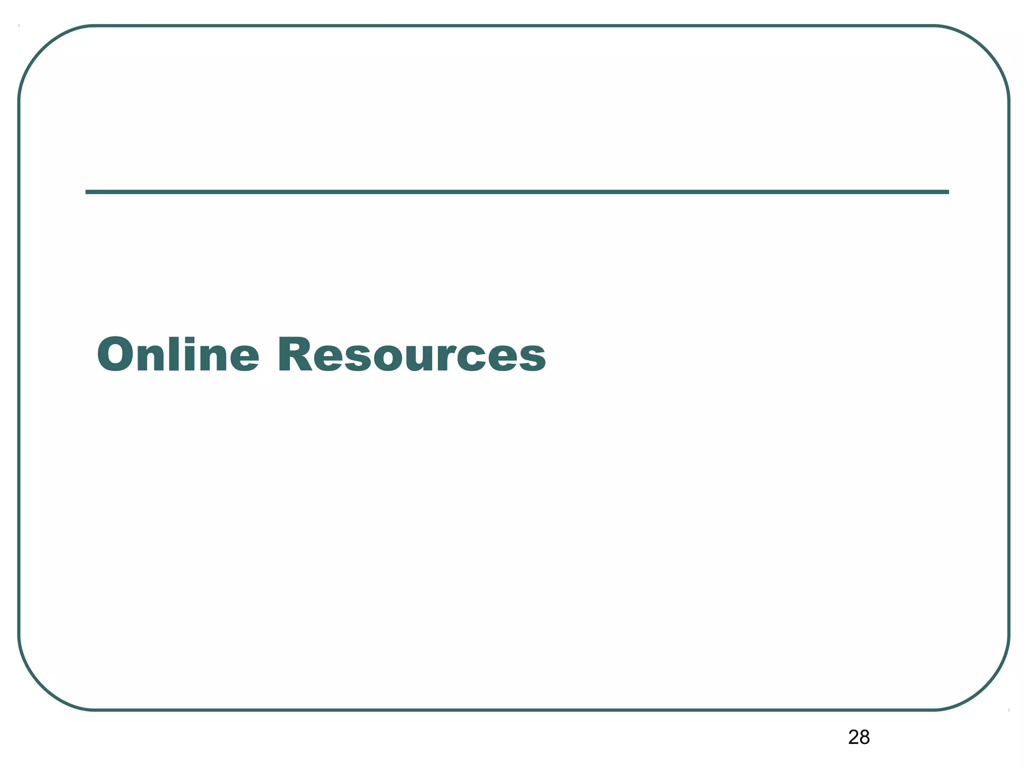 28
Online Resources
 