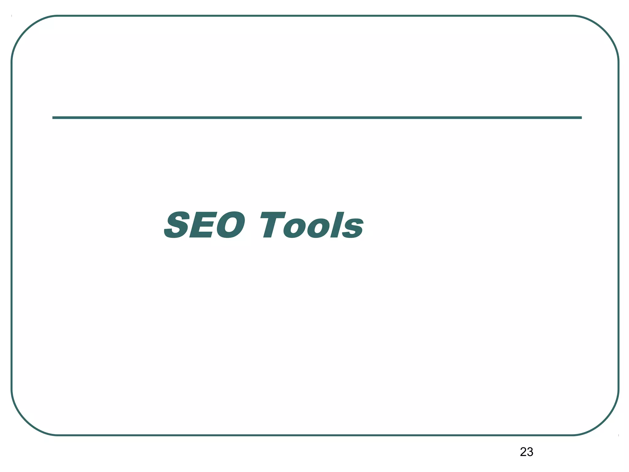 23
SEO Tools
 