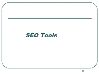 23
SEO Tools
 