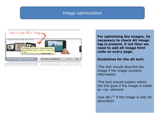 Image optimization




               For optimizing the images, its
               necessary to check Alt image
         ...
