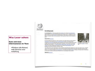 Was Leser sehen:
Gute und neue
Informationen im Text:

  •Fließtext (alle Absätze)
  •alle Elemente einer
  Aufzählung
 