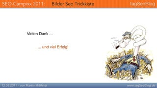 Vielen Dank ...


      ... und viel Erfolg!
 