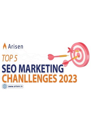 Top 5 SEO Marketing Challenges 2023