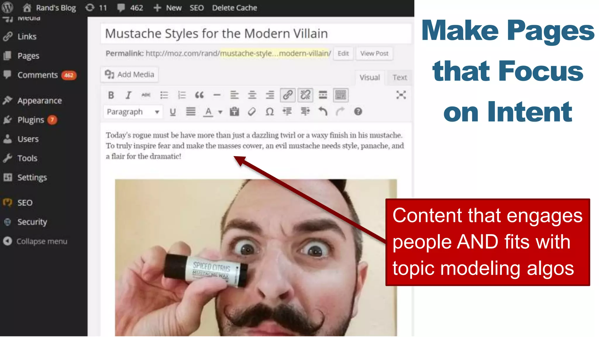 Make Pages
that Focus
on Intent
Content that engages
people AND fits with
topic modeling algos
 