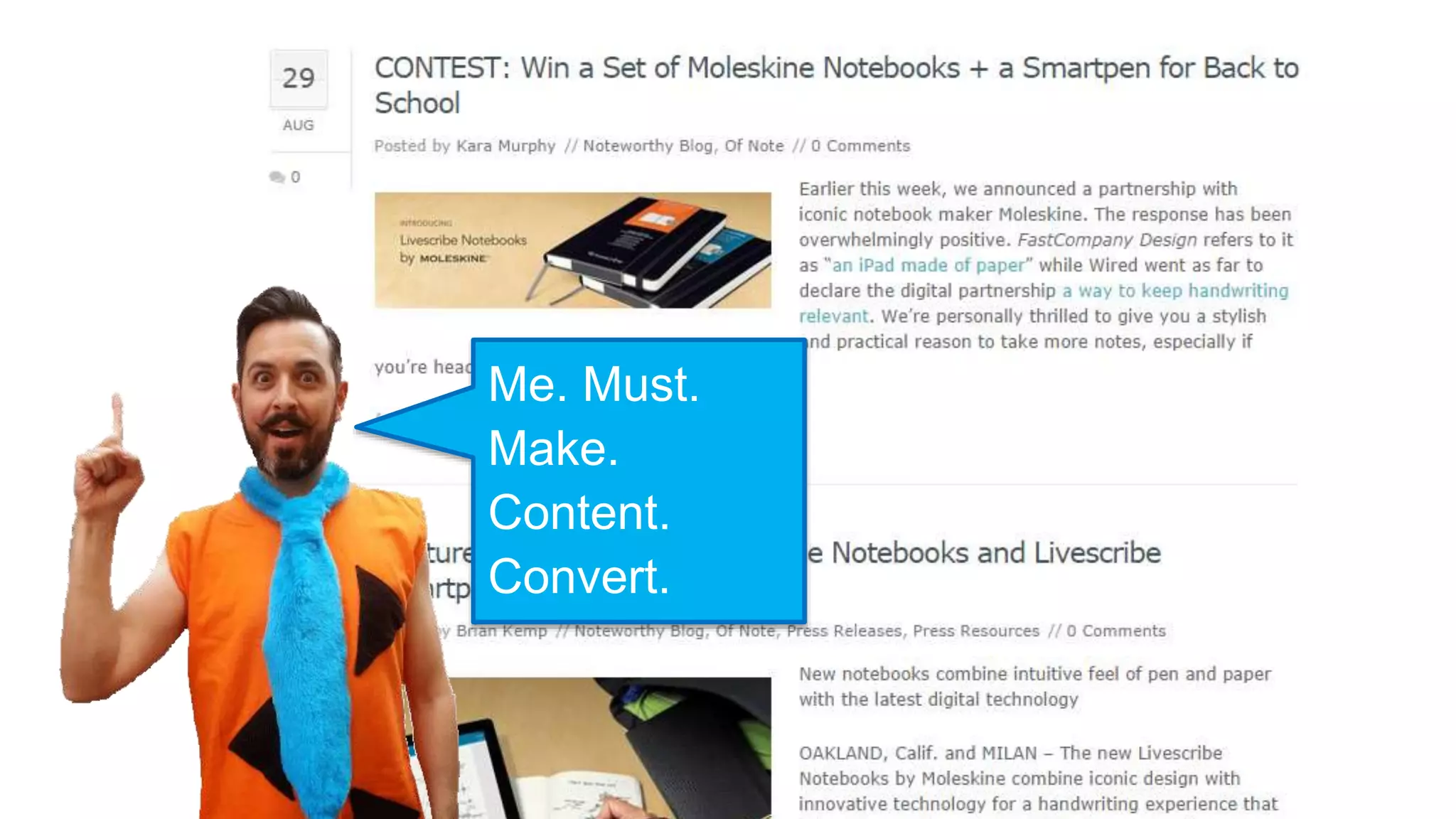 Me. Must.
Make.
Content.
Convert.
 