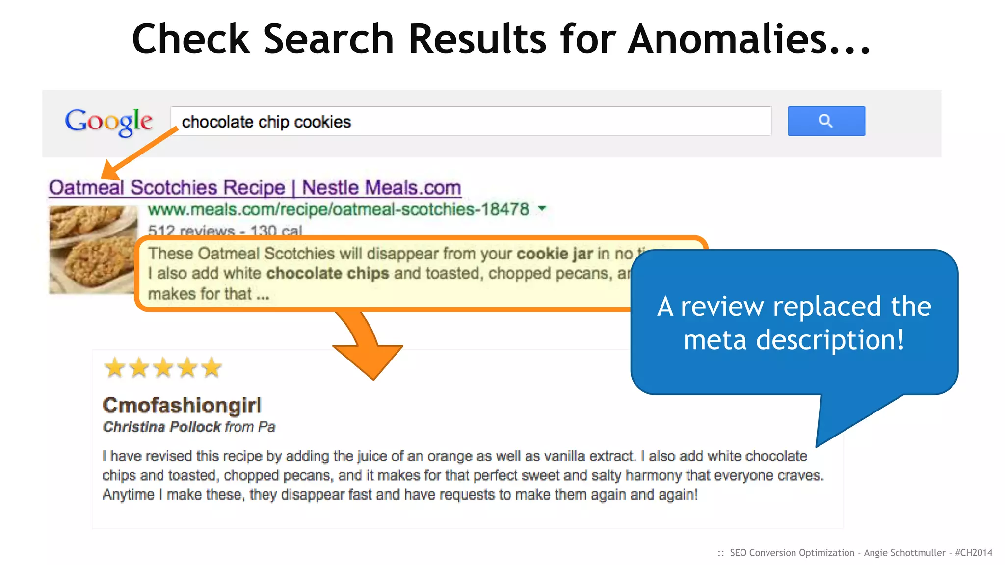 CASE STUDY
Expert Q&A = SEO & CRO Power Play
:: SEO Conversion Optimization - Angie Schottmuller - #CH2014
BOOSTED CONVERSION
32%
Source: Bazaarvoice Case Study, Nov 2012
... AND AIDED "SHOES"
PAGE 1 RANK
 