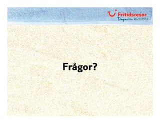 Frågor?
 