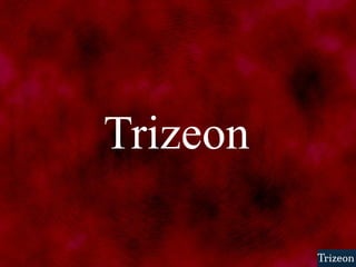 Trizeon 