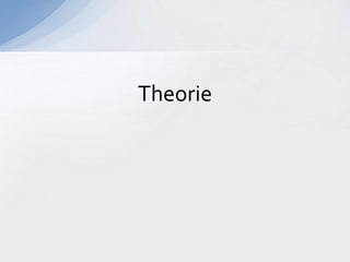 Theorie
 