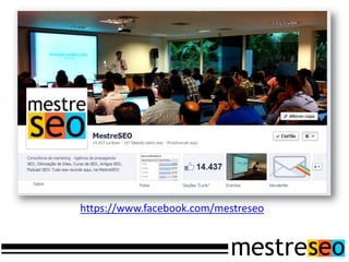https://www.facebook.com/mestreseo
 