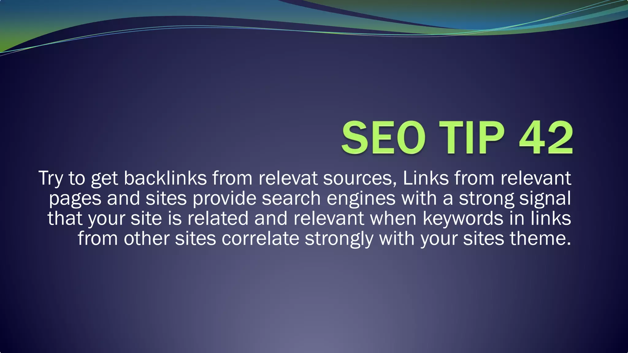 Try to get backlinks from relevat sources, Links from relevant
pages and sites provide search engines with a strong signal
that your site is related and relevant when keywords in links
from other sites correlate strongly with your sites theme.
 