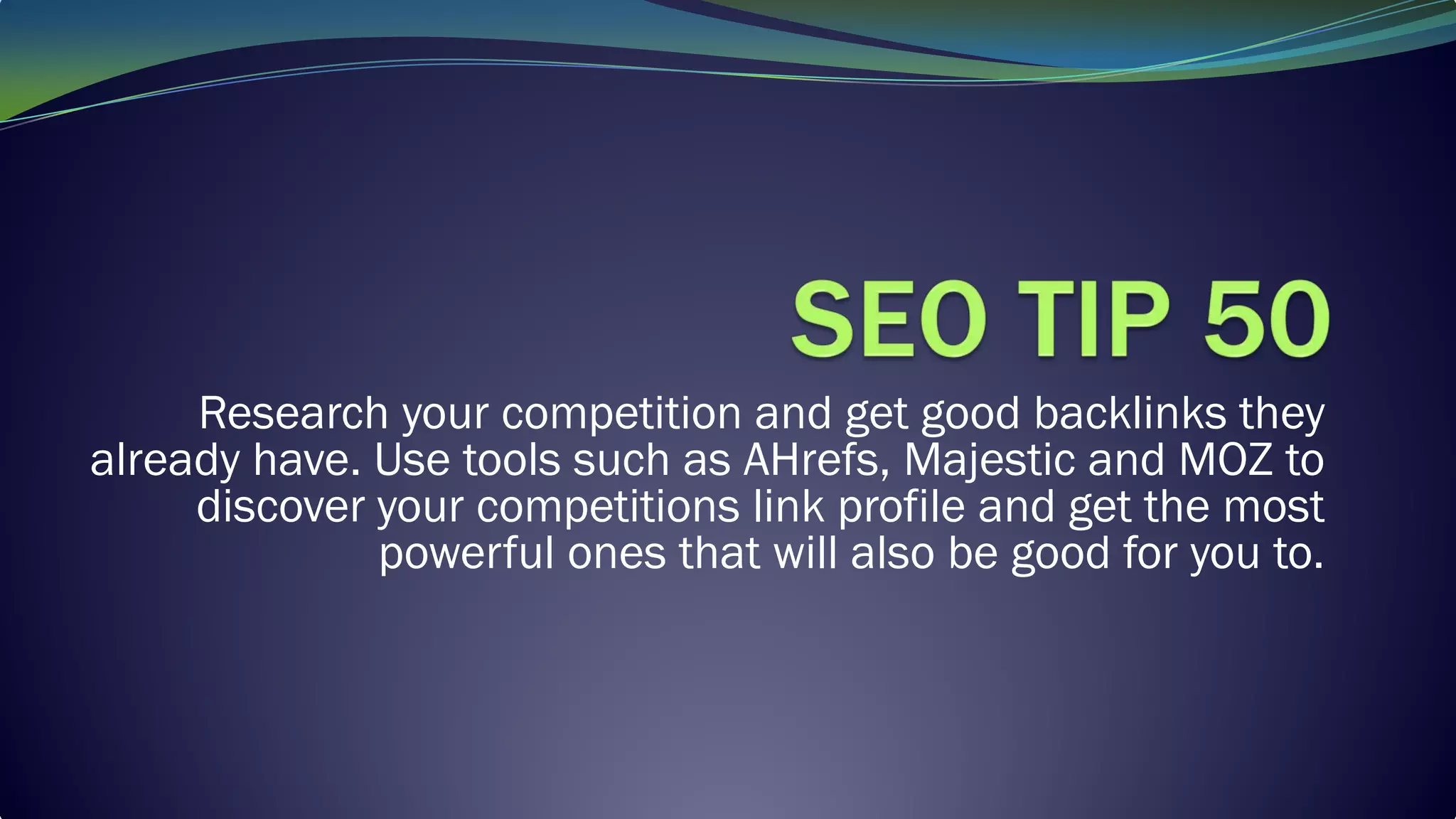 Research your competition and get good backlinks they
already have. Use tools such as AHrefs, Majestic and MOZ to
discover your competitions link profile and get the most
powerful ones that will also be good for you to.
 