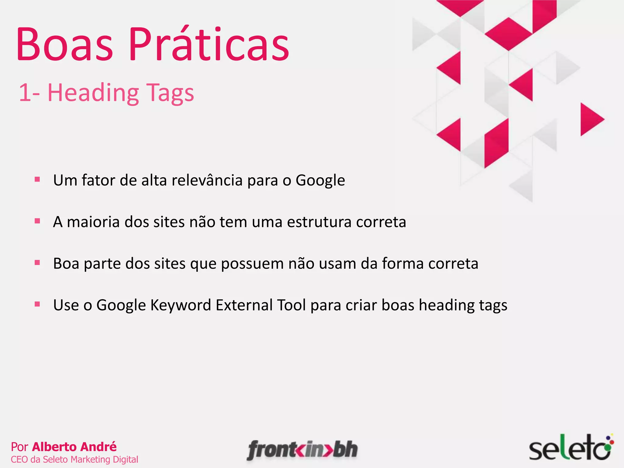 Práticas #failUntitleDocumentFlashCSS/JS no corpo do documentoLink EscondidoImageReplacementTagCloudiFrameTexto com cor do fundoTexto escondido