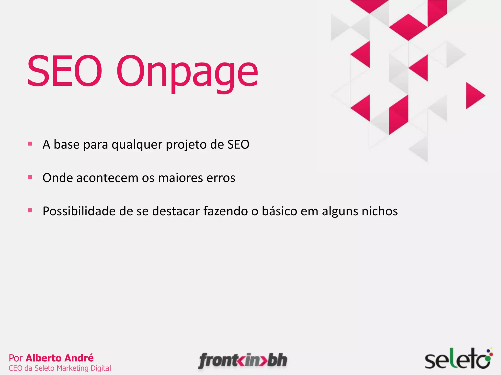 SEO OnpageA base para qualquer projeto de SEO