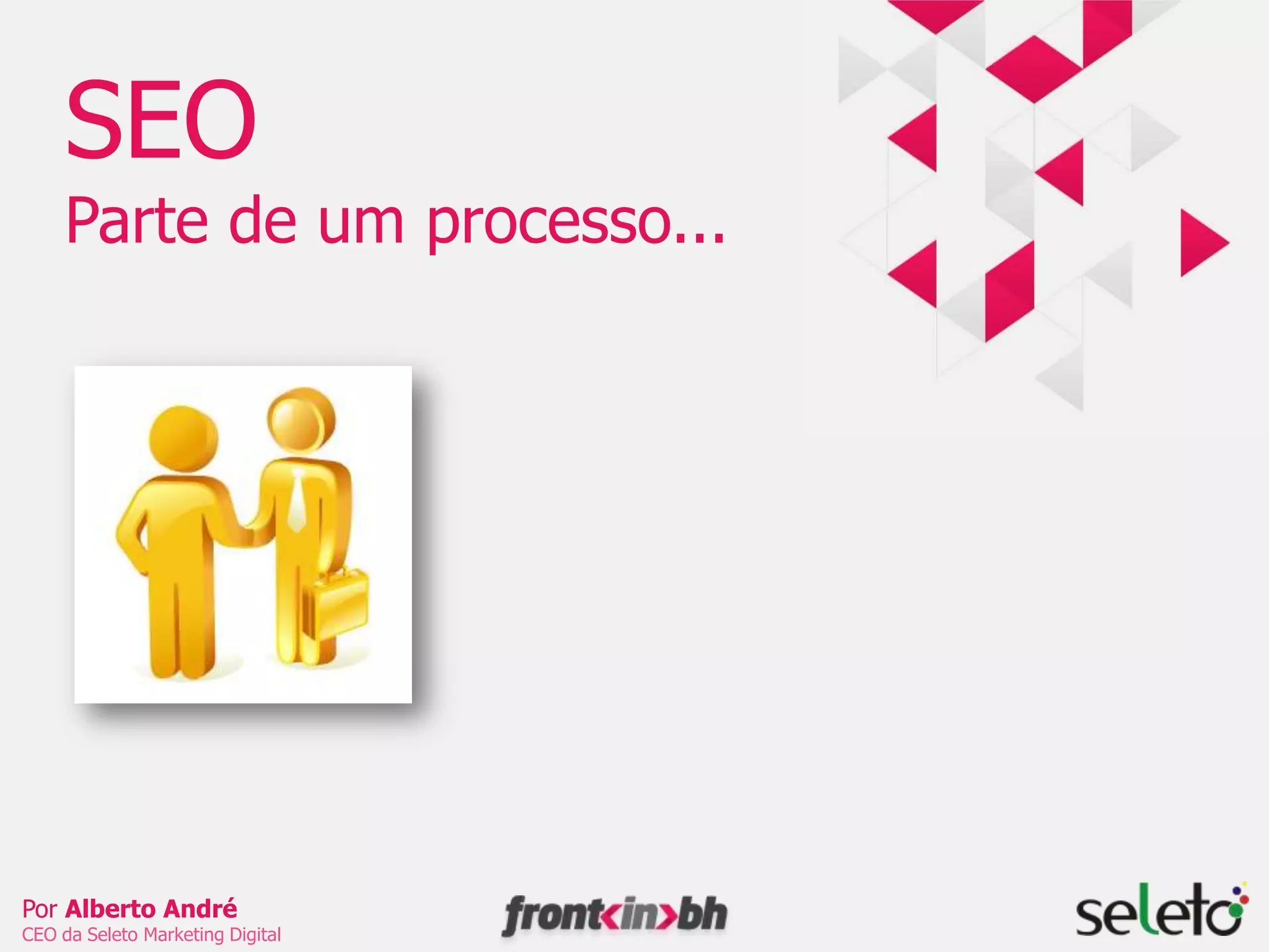 SEOParte de um processo...