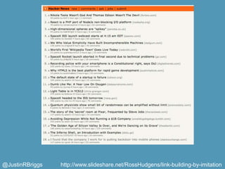 @JustinRBriggs   http://www.slideshare.net/RossHudgens/link-building-by-imitation
 
