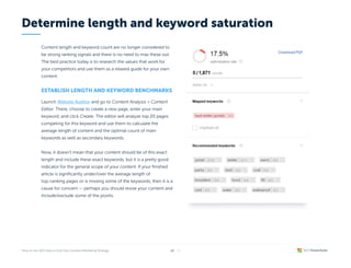Content length and keyword count are no longer considered to
be strong ranking signals and there is no need to max these out.
The best practice today is to research the values that work for
your competitors and use them as a relaxed guide for your own
content.

Establish length and keyword benchmarks
Website Auditor
Launch and go to Content Analysis > Content
Editor. There, choose to create a new page, enter your main
keyword, and click Create. The editor will analyze top 20 pages
competing for this keyword and use them to calculate the
average length of content and the optimal count of main
keywords as well as secondary keywords.


Now, it doesn’t mean that your content should be of this exact
length and include these exact keywords, but it is a pretty good
indicator for the general scope of your content. If your finished
article is significantly under/over the average length of
top-ranking pages or is missing some of the keywords, then it is a
cause for concern — perhaps you should revise your content and
include/exclude some of the points.
Determine length and keyword saturation
/ 26
17
 