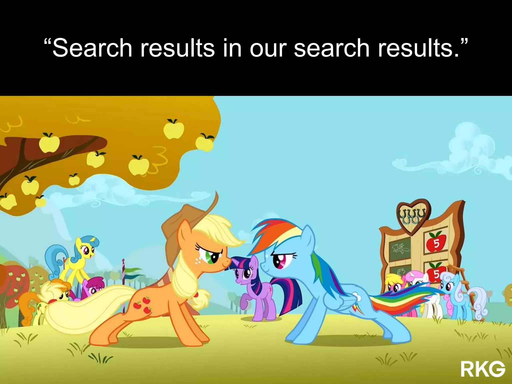 “Search results in our search results.”
 