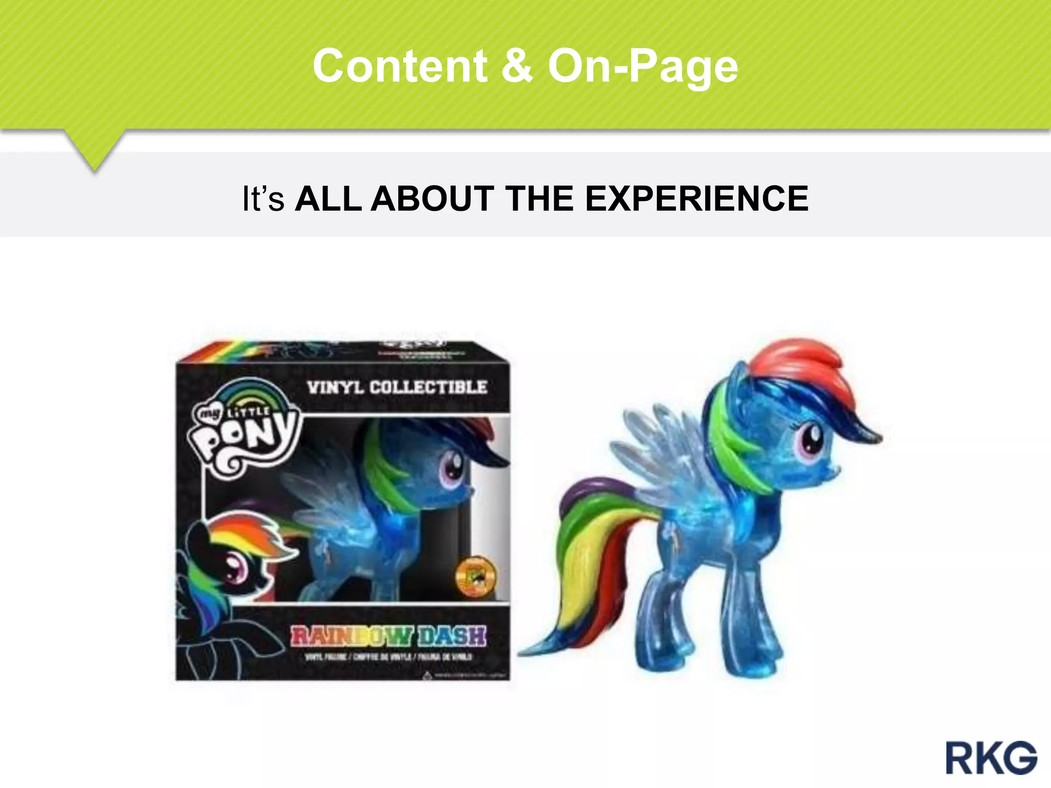 It‟s ALL ABOUT THE EXPERIENCE
Content & On-Page
 