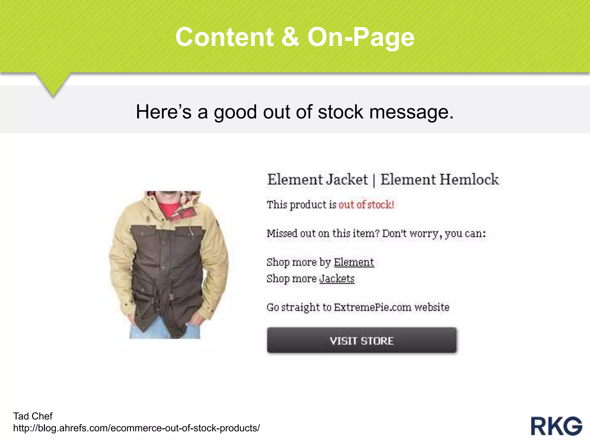 Here‟s a good out of stock message.
Content & On-Page
Tad Chef
http://blog.ahrefs.com/ecommerce-out-of-stock-products/
 
