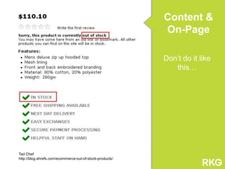 Content &
On-Page
Don‟t do it like
this…
Tad Chef
http://blog.ahrefs.com/ecommerce-out-of-stock-products/
 