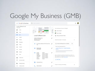 Google My Business (GMB)
 