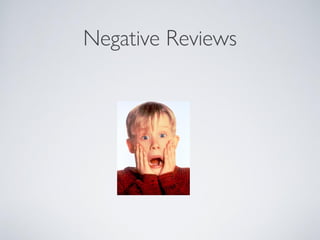 Negative Reviews
 