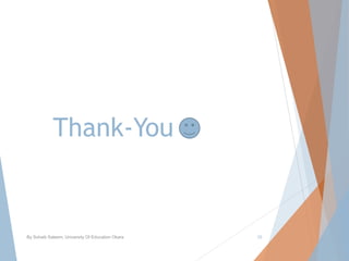 Thank-You
By Sohaib Saleem, University Of Education Okara 26
 