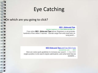 Eye Catching
On which are you going to click?
 