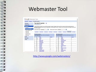 Webmaster Tool




 http://www.google.com/webmasters/
 