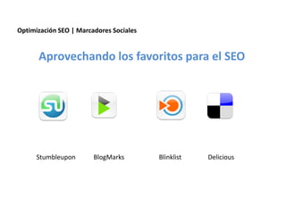 Optimización SEO | Marcadores Sociales


      Aprovechando los favoritos para el SEO




      Stumbleupon       BlogMarks        Blinklist   Delicious
 