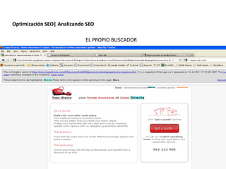 Optimización SEO| Analizando SEO

                            EL PROPIO BUSCADOR
 