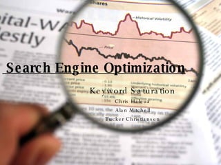 Search Engine Optimization Keyword Saturation Chris Haleua Alan Mitchell Tucker Christiansen 