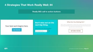 4 Strategies That Work Really Well: #4
European Innovation Academy | Page 18
Really BIG call to action buttons
 