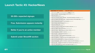 Launch Tactic #3: HackerNews
European Innovation Academy | Page 22
50-200+ expected signups
Free. Submission appears instantly
Better if you’re an active member
Submit under ShowHN section
 
