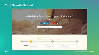 European Innovation Academy | Page 33
Viral Growth Method
 