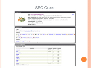 SEO QUAKE




            7
 