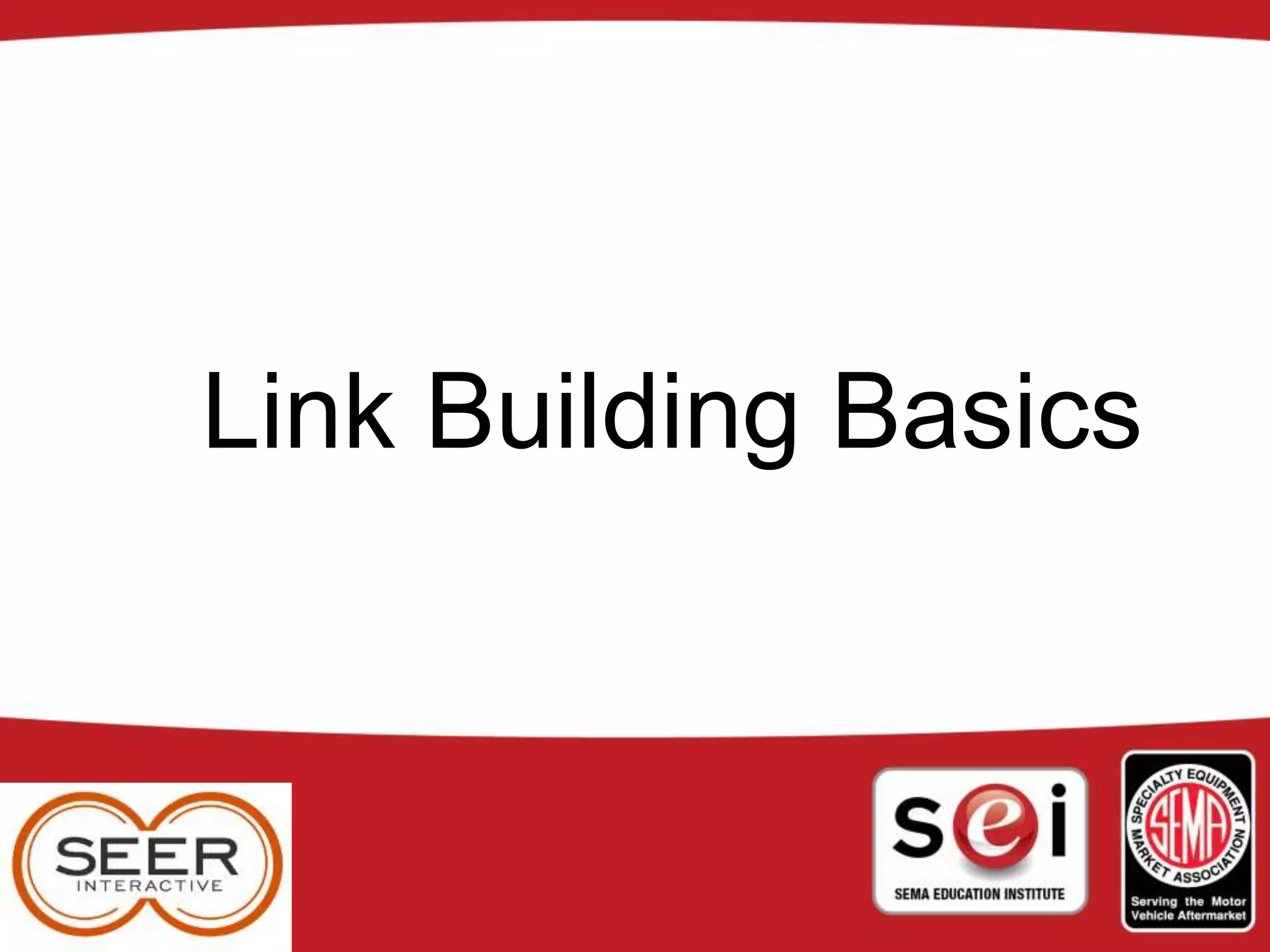 Link Building Basics
 