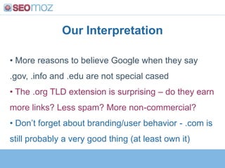  Controlled for SERPs Where All (or None) of the Results Matched the Metric</li></li></ul><li>Methodology<br />Looking for...