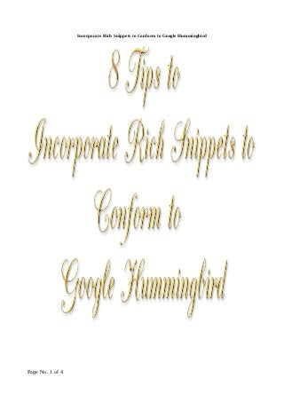 Incorporate Rich Snippets to Conform to Google Hummingbird
Page No. 1 of 4
 