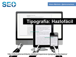 Arturo Marimón | @arturomarimon




                      Tipografía: Hazlofácil




http://informationarchitects.net/blog...