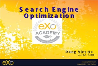 Search Engine Optimization Dang Viet Ha ECM Team 