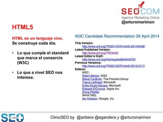 ClinicSEO by @aribera @egarolera y @arturomarimon
@arturomarimon
HTML es un lenguaje vivo.
Se construye cada día.
• Lo que...