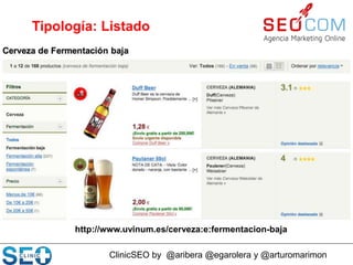 ClinicSEO by @aribera @egarolera y @arturomarimon
http://www.uvinum.es/cerveza:e:fermentacion-baja
@arturomarimon
Tipologí...