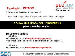ClinicSEO by @aribera @egarolera y @arturomarimon
@arturomarimon
Tipología: LISTADO
El SEO siempre tiende a sobreoptimizar...