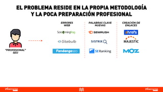 EL PROBLEMA RESIDE EN LA PROPIA METODOLOGÍA
Y LA POCA PREPARACIÓN PROFESIONAL
 